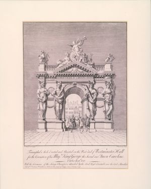 Thumbnail image for Triumphal Arch Erected and Painted on the West end of Westminster Hall for the Coronation of his Majesty King George the Second and Queen Caroline. Oct 11th 1727. With the Ceremony of the King's Champion attended by the Lord High Constable and the Earl Marshall.